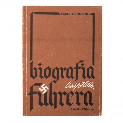 Adolf Hitler, biografia Fürera. K. Grünberg. Warszawa, 1989.